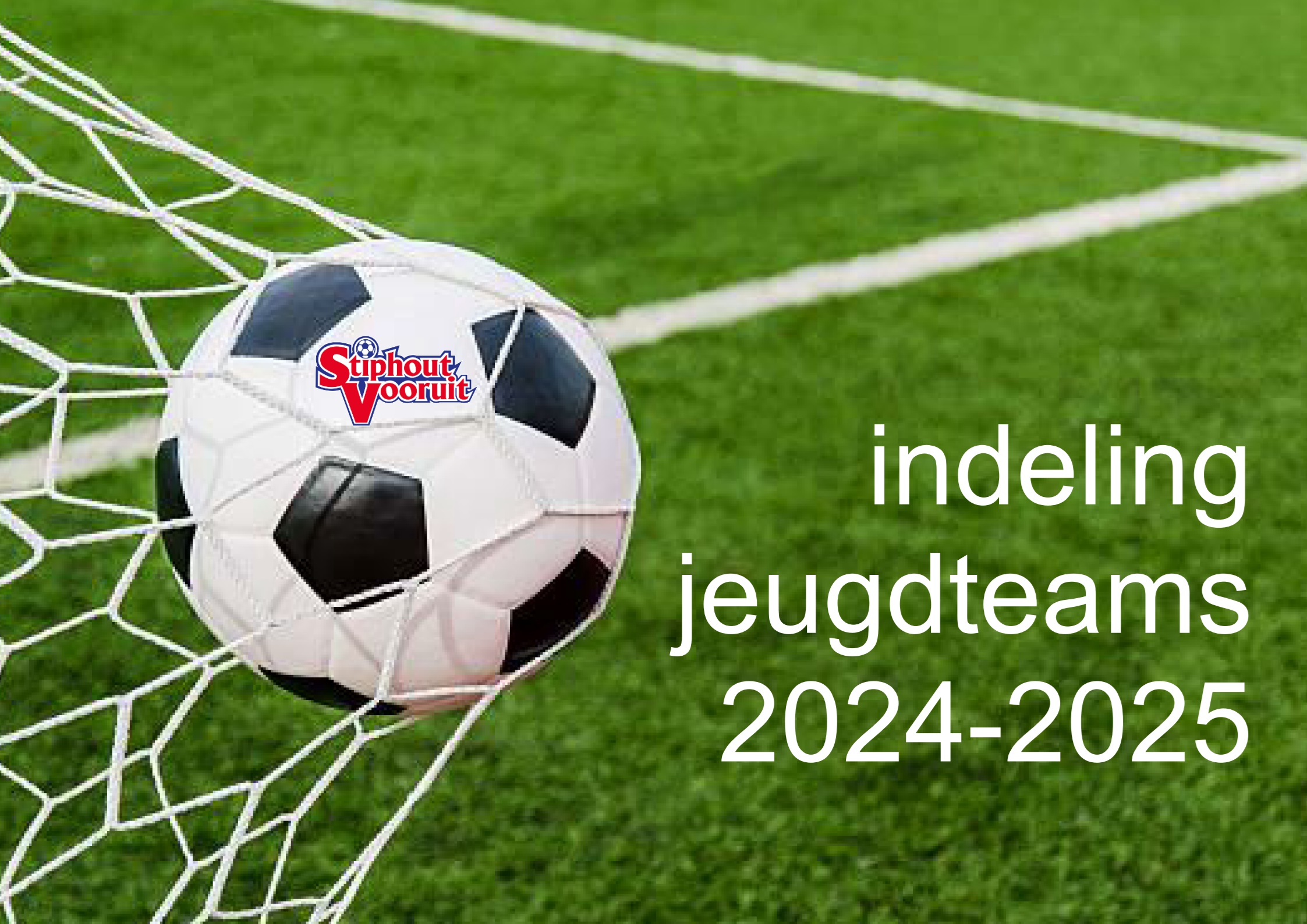 Indeling Jeugdteams 2024-2025 - SV Stiphout Vooruit